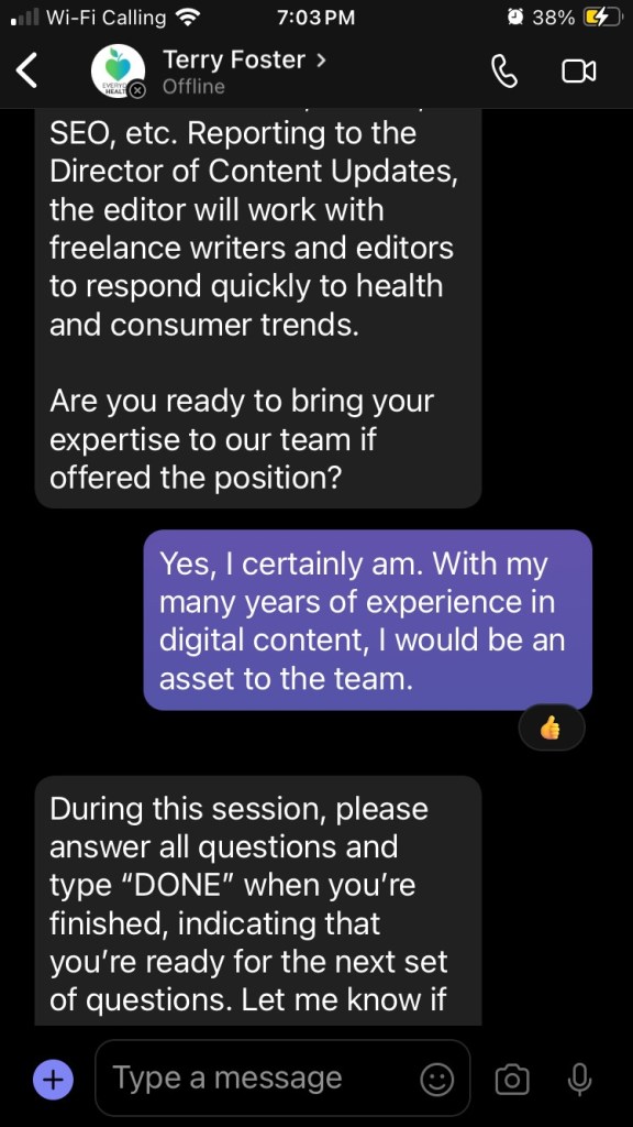 A snippet of the interview. It includes the command that I should type DONE at the conclusion to the answer. 